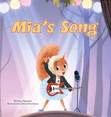 Mia's Song: A Children's Book About Following Your Dreams-..