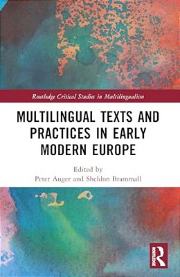 Multilingual Texts And Practices In Early Modern Europe-..