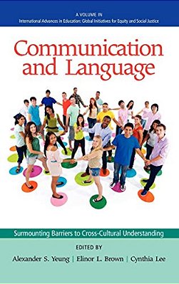 Communication And Language: Surmounting Barriers To Cross-Cultural Understanding-..