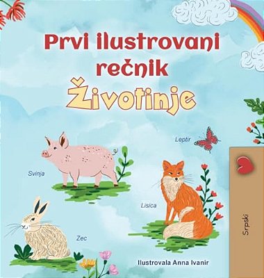 First Picture Dictionary - Animals (Serbian Children's Book - Latin Alphabet)-..