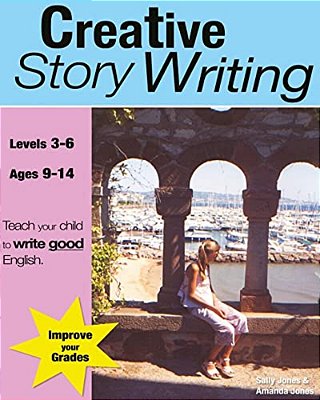 Creative Story Writing (Grades 3-6): Teach Your Child To Write Good English-..