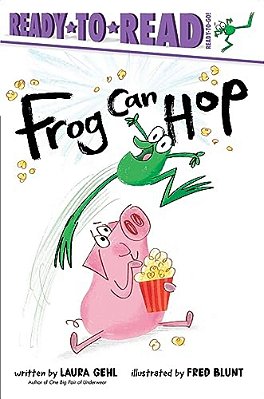 Frog Can Hop: Ready-To-read Ready-To-go!-..
