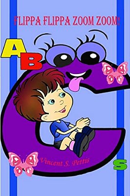Flippa Flippa Zoom Zoom!: Abcs (Black & White Version)-..