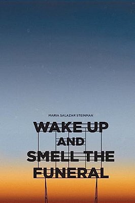 Wake Up And Smell The Funeral-..