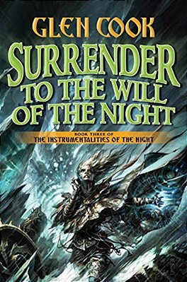 Surrender To The Will Of The Night: Book Three Of The Instrumentalities Of The Night-..