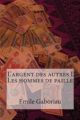 L'Argent Des Autres I Les Hommes De Paille-..