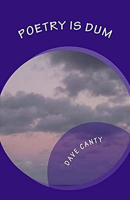 Poetry Is Dum: (Just Ask Me...)-..