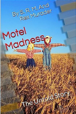 Motel Madness: The Untold Story-..