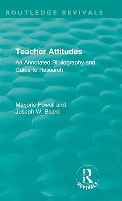 Teacher Attitudes: An Annotated Bibliography And Guide To Research-..