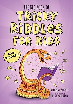 The Big Book Of Tricky Riddles For Kids: 400+ Riddles!-..