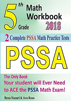 5Th Grade Pssa Math Workbook 2018: The Most Comprehensive Review For The Math Section Of The Pssa Test-..