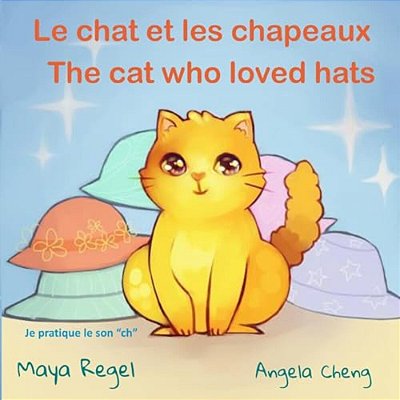 Le Chat Et Les Chapeaux/The Cat Who Loved Hats-..