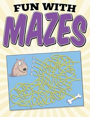 Fun With Mazes-..