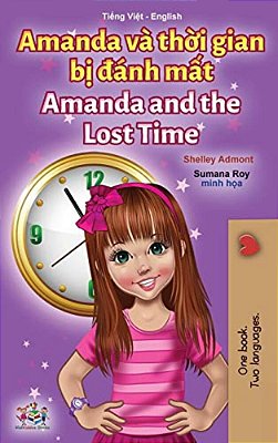 Amanda And The Lost Time (Vietnamese English Bilingual Children's Book)-..