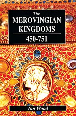 The Merovingian Kingdoms 450 - 751-..