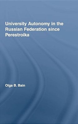 University Autonomy In Russian Federation Since Perestroika-..