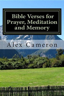 Bible Verses For Prayer, Meditation And Memory-..