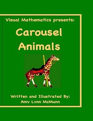 Visual Mathematics Presents: Carousel Animals-..