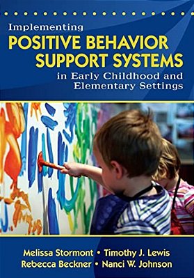 Implementing Positive Behavior Support Systems In Early Childhood And Elementary Settings: Null-..