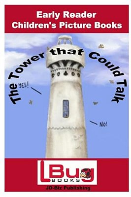 The Tower That Could Talk - Early Reader Children's - Picture Books-..