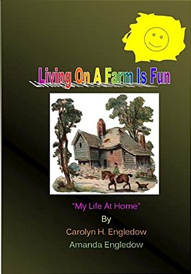 Living On A Farm Is Fun: My Life At Home-..