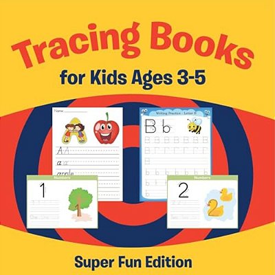 Tracing Books For Kids Ages 3-5: Super Fun Edition-..