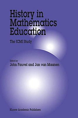 History In Mathematics Education: The Icmi Study-..