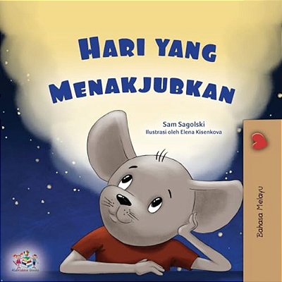 A Wonderful Day (Malay Book For Kids)-..