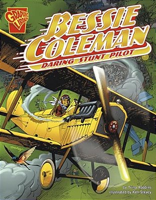 Bessie Coleman: Daring Stunt Pilot-..