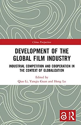 Development Of The Global Film Industry: Industrial Competition And Cooperation In The Context Of Globalization-..