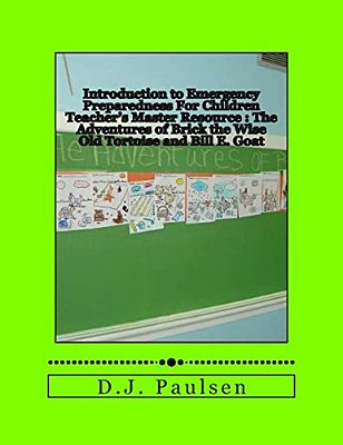 Introduction To Emergency Preparedness For Children Teacher's Master Resource: The Emergency Preparedness Adventures Of Brick The Wise Old Tortoise &-..