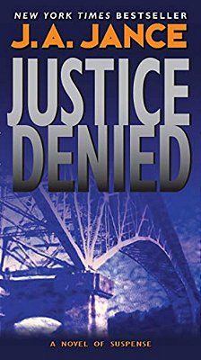 Justice Denied: A J. P. Beaumont Novel-..