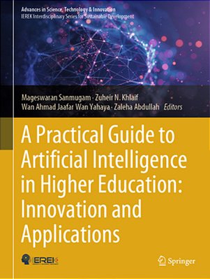 A Practical Guide To Artificial Intelligence In Higher Education: Innovation And Applications-..