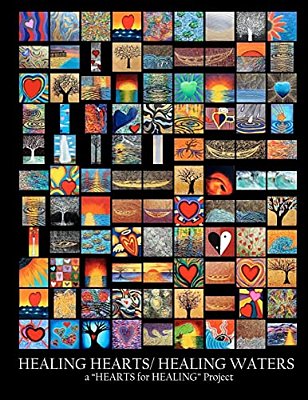 Healing Hearts/Healing Waters: A "Hearts For Healing" Project With Gerrit Greve-..