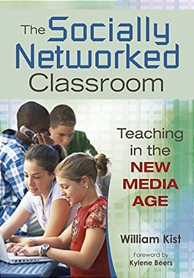 The Socially Networked Classroom: Teaching In The New Media Age-..