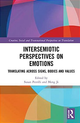 Intersemiotic Perspectives On Emotions: Translating Across Signs, Bodies And Values-..