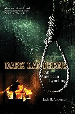 Dark Lanterns: An American Lynching-..