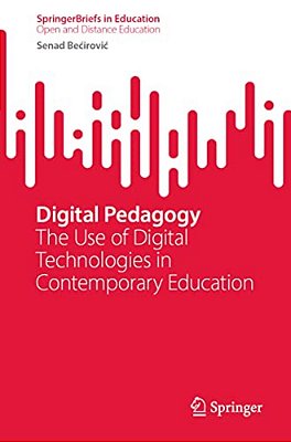 Digital Pedagogy: The Use Of Digital Technologies In Contemporary Education-..
