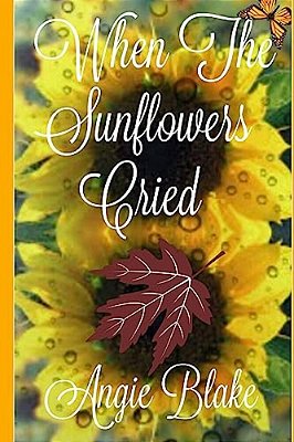 When The Sunflowers Cried-..