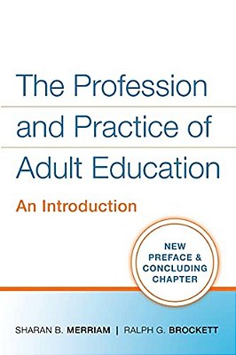 The Profession And Practice Of Adult Education: An Introduction-..
