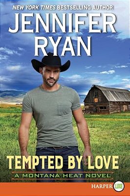 Tempted By Love: A Montana Heat Novel-..