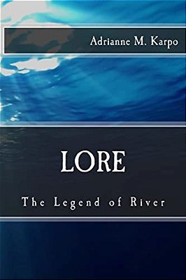 Lore: The Legend Of River-..