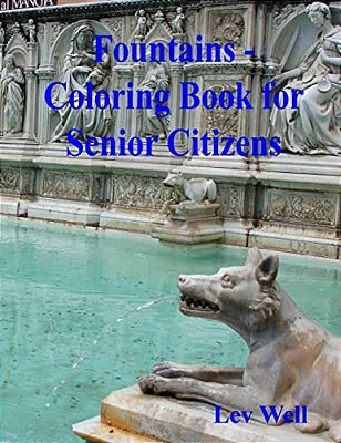Fountains - Coloring Book For Senior Citizens-..