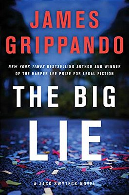 The Big Lie: A Jack Swyteck Novel-..