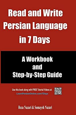 Read And Write Persian Language In 7 Days: A Workbook And Step-By-step Guide-..