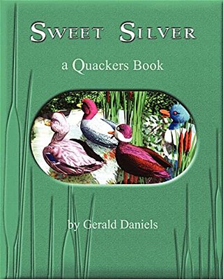 Sweet Silver: A Quackers Book-..