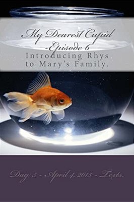 My Dearest Cupid -Episode 6: Introducing Rhys To Mary's Family. -..