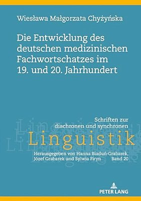 Die Entwicklung Des Deutschen Medizinischen Fachwortschatzes Im 19. Und 20. Jahrhundert-..