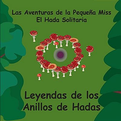 Leyendas De Los Anillos De Hadas - Spanish - Fairy Ring Legends-..