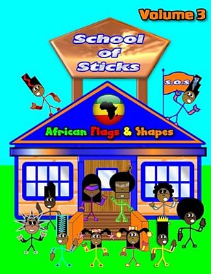 School Of Sticks African Flags 3: African Flags-..